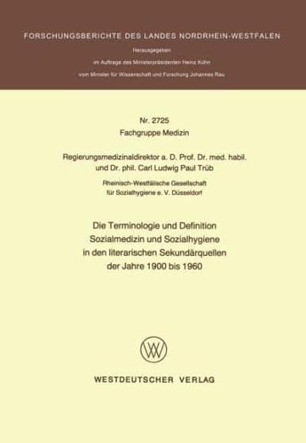 Die Terminologie Und Definition Sozialmedizin Und Sozialhygiene in Den Literarischen Sekundärquellen Der Jahre 1900 Bis 1960. Fachgruppe Textilforschung