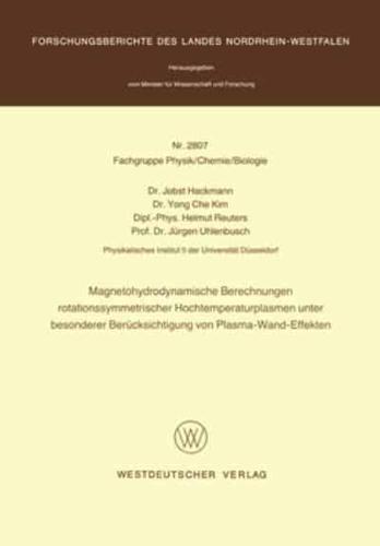 Magnetohydrodynamische Berechnungen Rotationssymmetrischer Hochtemperaturplasmen Unter Besonderer Berücksichtigung Von Plasma-Wand-Effekten