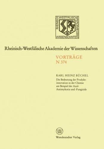 Die Bedeutung Der Produktinnovation in Der Chemie Am Beispiel Der Azol-Antimykotika Und -Fungizide