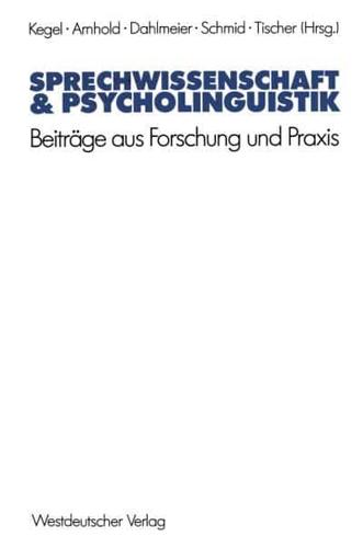 Sprechwissenschaft & Psycholinguistik : Beiträge aus Forschung und Praxis