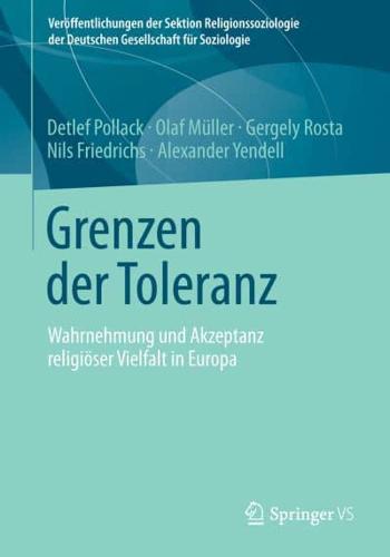 Grenzen der Toleranz : Wahrnehmung und Akzeptanz religiöser Vielfalt in Europa