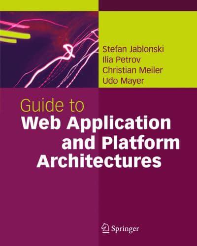 Guide to Web Application and Platform Architectures