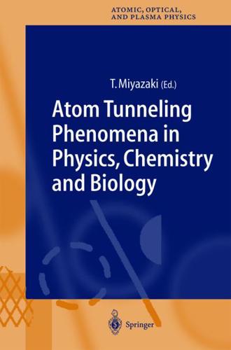 Atom Tunneling Phenomena in Physics, Chemistry and Biology