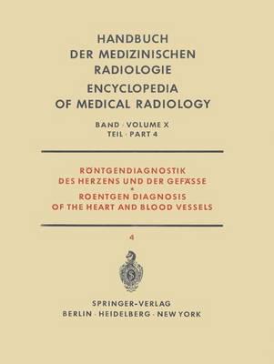 Rontgendiagnostik Des Herzens Und Der Gefasse Teil 4 / Roentgen Diagnosis of the Heart and Blood Vessels Part 4