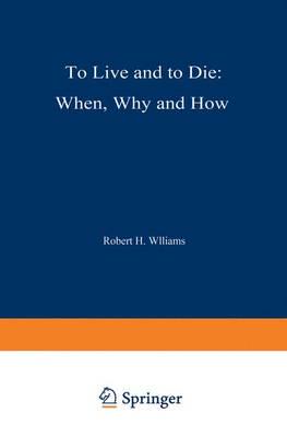 To Live and to Die: When, Why, and How