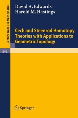 Cech and Steenrod Homotopy Theories With Applications to Geometric Topology