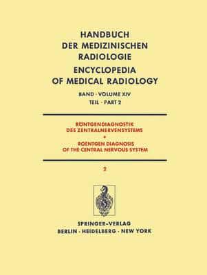 Rontgendiagnostik des Zentralnervensystems Teil 2 / Roentgen Diagnosis of the Central Nervous System Part 2