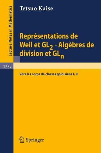 Représentations De Weil Et GL2 - Algèbres De Division Et GLn