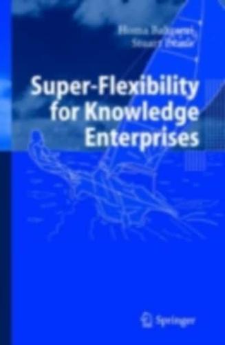 Super-flexibility for knowledge enterprises
