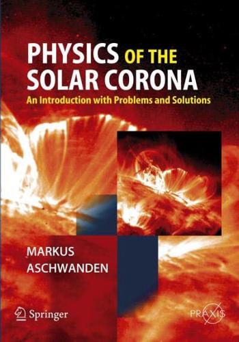 Physics of the Solar Corona Astronomy and Planetary Sciences
