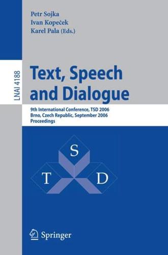 Text, Speech and Dialogue : 9th International Conference, TSD 2006, Brno, Czech Republic, September 11-15, 2006, Proceedings