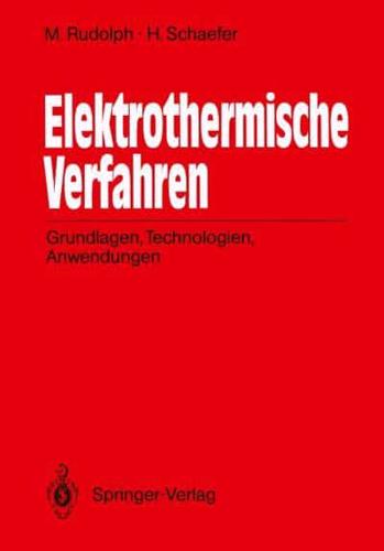 Elektrothermische Verfahren : Grundlagen, Technologien, Anwendungen