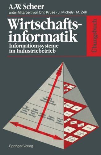 Übungsbuch Wirtschaftsinformatik : Informationssysteme im Industriebetrieb