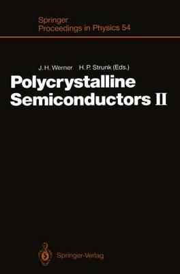 Polycrystalline Semiconductors II