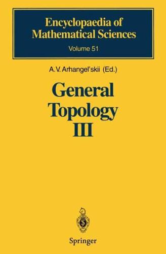 General Topology III : Paracompactness, Function Spaces, Descriptive Theory