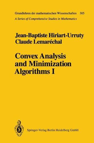Convex Analysis and Minimization Algorithms I : Fundamentals