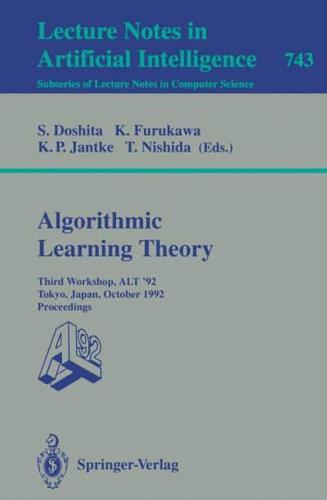 Algorithmic Learning Theory - ALT '92 Lecture Notes in Artificial Intelligence