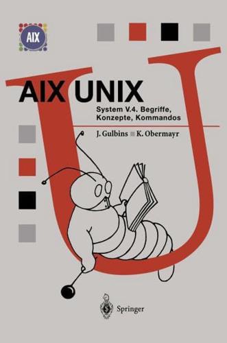 AIX UNIX System V.4 : Begriffe, Konzepte, Kommandos