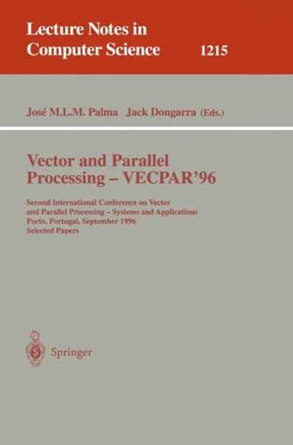 Vector and Parallel Processing - VECPAR'96