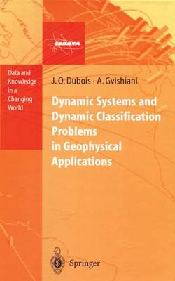 Dynamic Systems and Dynamic Classification Problems in Geophysical Applications