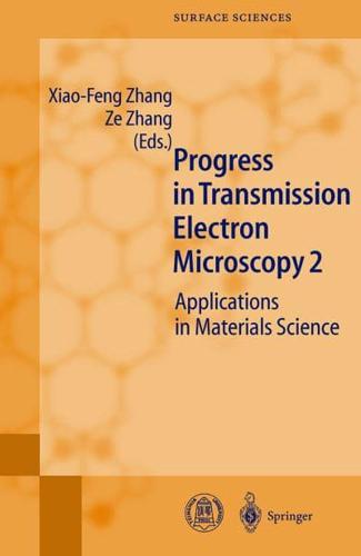 Progress in Transmission Electron Microscopy