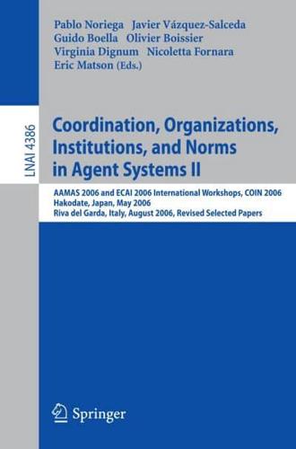 Coordination, Organizations, Institutions, and Norms in Agent Systems II Lecture Notes in Artificial Intelligence