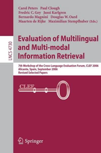 Evaluation of Multilingual and Multi-Modal Information Retrieval Information Systems and Applications, Incl. Internet/Web, and HCI