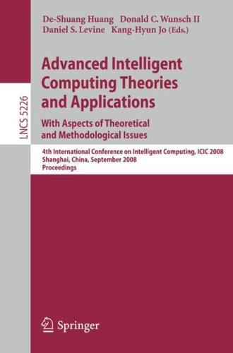 Advanced Intelligent Computing Theories and Applications. With Aspects of Theoretical and Methodological Issues Theoretical Computer Science and General Issues