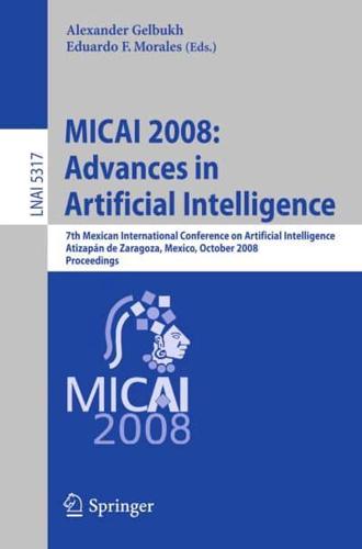 MICAI 2008: Advances in Artificial Intelligence : 7th Mexican International Conference on Artificial Intelligence, Atizapán de Zaragoza, Mexico, October 27-31, 2008 Proceedings