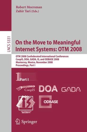 On the Move to Meaningful Internet Systems - OTM 2008