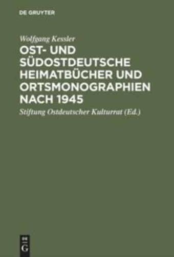 Ost- Und Südostdeutsche Heimatbücher Und Ortsmonographien Nach 1945