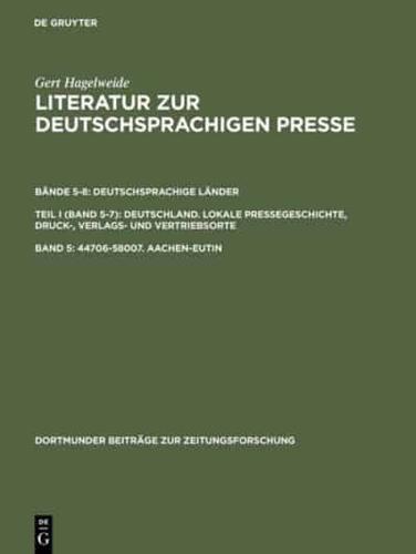 Literatur Zur Deutschsprachigen Presse, Band 5, 44706-58007. Aachen-Eutin
