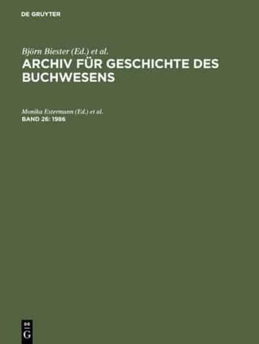 Archiv für Geschichte des Buchwesens, Band 26, Archiv für Geschichte des Buchwesens (1986)