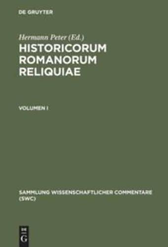 Historicorum Romanorum Reliquiae. Volumen I