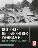 Beute-Kfz und Panzer der Wehrmacht