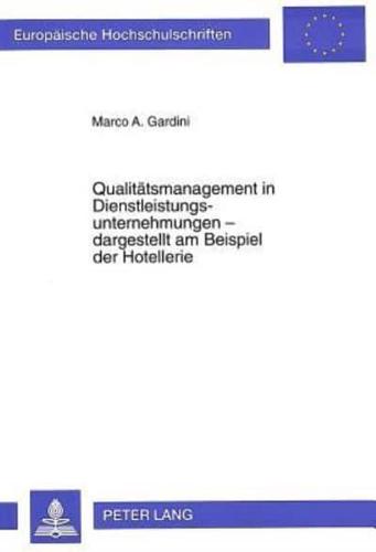 Qualitatsmanagement in Dienstleistungsunternehmungen - Dargestellt Am Beispiel Der Hotellerie