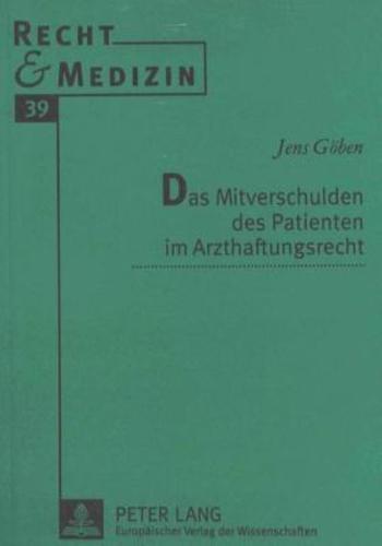 Das Mitverschulden Des Patienten Im Arzthaftungsrecht