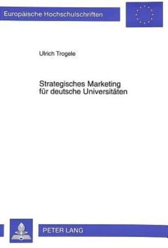 Strategisches Marketing Fur Deutsche Universitaten