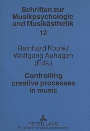 Controlling Creative Processes in Music