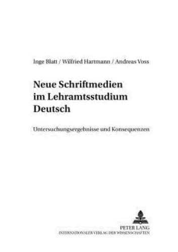 Neue Schriftmedien Im Lehramtsstudium Deutsch Untersuchungsergebnisse Und Konsequenzen