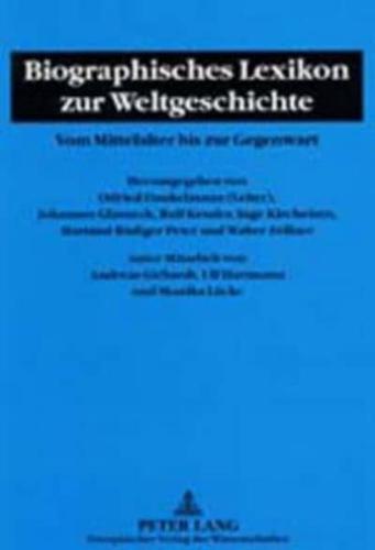 Biographisches Lexikon Zur Weltgeschichte Vom Mittelalter Bis Zur Gegenwart