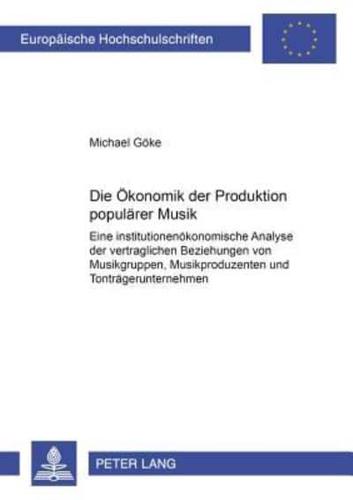 Die Okonomik Der Produktion Popularer Musik