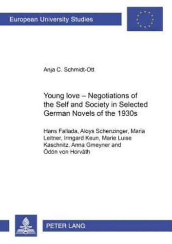 Young Love - Negotiations of the Self and Society in Selected German Novels of the 1930S