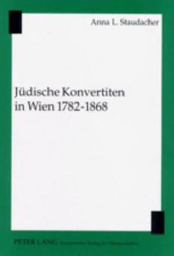 Jüdische Konvertiten in Wien, 1782-1868
