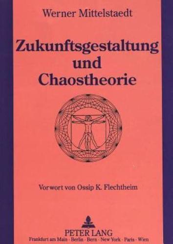 Zukunftsgestaltung Und Chaostheorie