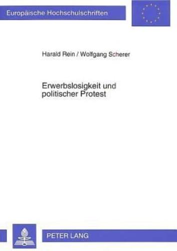 Erwerbslosigkeit Und Politischer Protest