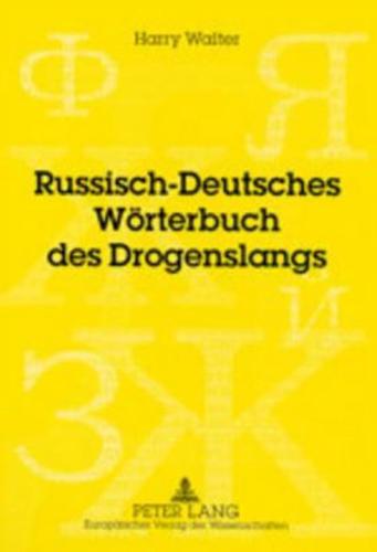 Russisch-Deutsches Worterbuch Des Drogenslangs