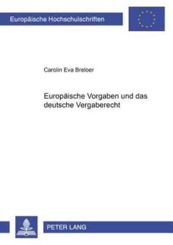 Europaische Vorgaben Und Das Deutsche Vergaberecht