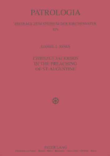 Christus Sacerdos in the Preaching of St. Augustine; Christ and Christian Identity