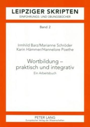 Wortbildung - Praktisch Und Integrativ